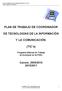 PLAN DE TRABAJO DE COORDINADOR DE TECNOLOGÍAS DE LA INFORMACIÓN Y LA COMUNICACIÓN: (TIC s)