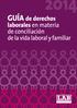 2014 Guía de derechos laborales en materia de conciliación de la vida laboral y familiar 4.- EXCEDENCIAS POR CUIDADO DE MENORES Y FAMILIARES...