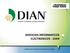 SERVICIOS INFORMATICOS ELECTRONICOS - DIAN. Subdirección de Gestión de Asistencia al Cliente