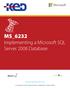 MS_6232 Implementing a Microsoft SQL Server 2008 Database