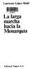 La larga marcha hacia la Monarquía