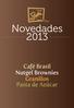 Novedades 2013. Café Brasil Nutgel Brownies Granillos Pasta de Azúcar