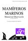 MAMÍFEROS MARINOS. Manual de Observación Por Gilberto Montaño Pérez. Manual de Observación Mamíferos Marinos por GMP