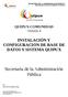 Secretaría de la Administración Pública INSTALACIÓN Y CONFIGURACIÓN DE BASE DE DATOS Y SISTEMA QUIPUX. QUIPUX-COMUNIDAD Versión 4