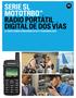 SERIE SL MOTOTRBO RADIO PORTÁTIL DIGITAL DE DOS VÍAS EL PUNTO DONDE CONVERGEN ESTILO Y FUNCIONALIDAD