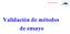 Validación de métodos de ensayo