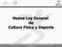 Nueva Ley General de Cultura Física y Deporte
