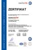 ZERTIFIKAT. Die Zertifizierungsstelle der Swiss TS Technical Services AG bescheinigt, dass die Firma