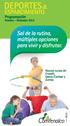 Baloncesto...12 Tenis de Campo... 5. Taekwondo...13 Minitenis de Campo... 5. Rumbaérobica...13 Yoga... 6. Pilates...14 Baile... 7
