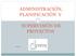 ADMINISTRACIÓN, PLANIFICACIÓN Y SUPERVISIÓN DE PROYECTOS P O R