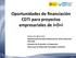 Oportunidades de financiación CDTI para proyectos empresariales de I+D+i
