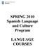 SPRING 2010 Spanish Language and Culture Program