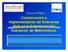 Proyecto Piloto. Construcción n e Implementación n de Itinerarios Web en la Enseñanza del Subsector de Matemáticas. ticas.
