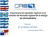 Importancia del regulador regional en la creación del mercado regional de la energía en Centroamérica