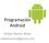 Programación Android. Rafael Morón Abad rafaelmoron@gmail.com