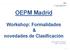 OEPM Madrid Workshop: Formalidades & novedades de Clasificación
