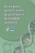 Aproximadamente 1 de cada 500 bebés nace con pérdida auditiva o pierde la audición durante la primera infancia.