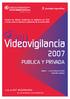 Videovigilancia PUBLICA Y PRIVADA. II Jornadas Específicas. Más de 60 asistentes en la anterior convocatoria!