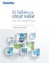 El hábito de. crear valor. en la empresa. Guía práctica para generar valor Resumen Ejecutivo