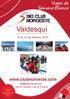 Valdesquí. www.clubnoroeste.com. 9 al 13 de febrero 2015. Info@clubnoroeste.com. Telf. 91 714 06 36 Fax 91 714 06 47