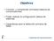 Objetivos. Conocer y comprender principios básicos de comunicaciones. Poder realizar la configuración básica de sistemas