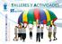 TALLERES Y ACTIVIDADES