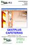 GESTPLUS CAFETERIAS. Gestión Comercial y T.P.V. Táctil integradas en 32 bits para Windows 98/NT/2000/XP/2003/Vista