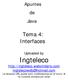Apuntes de Java. Tema 4: Interfaces. Uploaded by Ingteleco