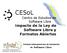 CESoL Centro de Estudios de Software Libre Impacto de la Ley de Software Libre y Formatos Abiertos