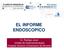 EL INFORME ENDOSCOPICO. Dr. Rodrigo Jover Unidad de Gastroenterología Hospital General Universitario de Alicante