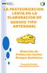 LA PASTEURIZACION LENTA EN LA ELABORACION DE QUESOS TIPO ARTESANAL