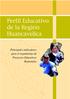 Perfil Educativo de la Región Huancavelica. Principales indicadores para el seguimiento de Proyectos Educativos Regionales