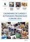 CALENDARIO DE CURSOS Y ACTIVIDADES PRESENCIALES Y ONLINE 2014