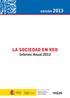 LA SOCIEDAD EN RED. Informe Anual 2012 EDICIÓN 2013 GOBIERNO DE ESPAÑA MINISTERIO DE INDUSTRIA, ENERGÍA Y TURISMO