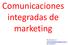 Comunicaciones integradas de marketing. Ricardo Llano G. ricardo.llano@unisabana.edu.co @ricardollano