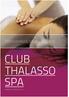 programas THALASSO SPA CLUB THALASSO SPA VÁLIDO DEL 01.01 HASTA EL 31.12.14