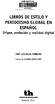 LIBROS DE ESTILO Y PERIODISMO GLOBAL EN ESPAÑOL