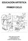 EDUCACIÓN ARTÍSTICA PRIMER CICLO. CEPR. PABLO DE OLAVIDE Trabajo realizado por: LOURDES MARISCAL PIÑA CARMEN Mª DOMÍNGUEZ CHACÓN