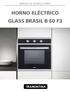 MANUAL DE INSTRUCCIONES HORNO ELÉCTRICO GLASS BRASIL B 60 F3