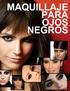 MAQUILLAJE PARA OJOS NEGROS