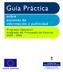 Guía Práctica. sobre acciones de información y publicidad. Programa Operativo Integrado del Principado de Asturias 2000-2006 UNIÓN EUROPEA