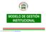 MODELO DE GESTIÓN INSTITUCIONAL. PDF created with pdffactory Pro trial version www.pdffactory.com