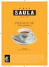 PREMIUM 100% ARÁBICA CATÁLOGO GENERAL DE PRODUCTOS. La empresa Café Saula fue fundada en 1950 cuando el joven Luis Saula Pons,