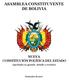 ASAMBLEA CONSTITUYENTE DE BOLIVIA NUEVA CONSTITUCIÓN POLÍTICA DEL ESTADO