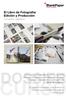 CURSO DOSSIER. El Libro de Fotografía: Edición y Producción. Este curso está planteado como una visión de conjunto, práctica y sintética, del proceso