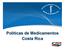 Políticas de Medicamentos Costa Rica