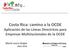Costa Rica: camino a la OCDE Aplicación de las Líneas Directrices para Empresas Multinacionales de la OCDE. María Laura Vargas Abril 2014