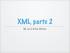 XML, parte 2. M. en C. Erika Vilches