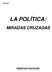 LA POLÍTICA: MIRADAS CRUZADAS