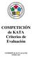 COMPETICIÓN de KATA Criterios de Evaluación